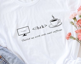 Fueled up with code and caffeine T-Shirt, Programmer's Mantra Shirt, Coding Lifestyle T-Shirt, Every Day Tee, Techie's Daily Routine Gift