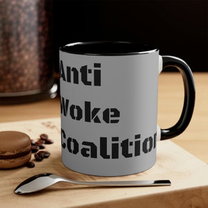 Anti woke coffee mug, political mug, anti Biden