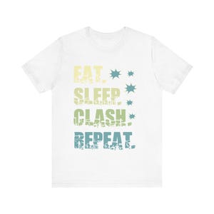Eat Sleep Clash repetir camiseta / Regalo perfecto para jugadores / Choque de clanes Niños / Apasionado / Choque de amor / Camiseta para hombres y mujeres