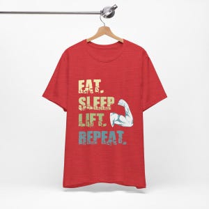 Eat Sleep Lift Wiederholungs-T-Shirt | Bodybildung | Stark | Gym Geschenk | Gym Goer | Bodybuilder Geschenk | Gym Training Geschenk | Männer und Frauen T-Shirt