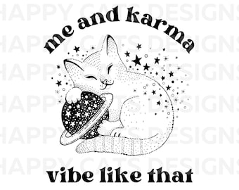 Me and Karma Vibe Like That SVG PNG Karma is A Cat Midnights - Etsy