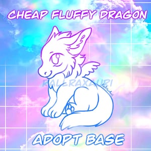 May include: A white line art illustration of a dragon with large eyes, wings, and fluffy features. The text "CHEAP FLUFFY DRAGON" and "ADOPT BASE" are in a blue font. The background is a gradient of blue, pink, and purple.