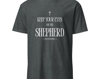 Mantén tus ojos en el pastor, no en las ovejas, Camiseta para hombre, Frase cristiana, Diseño de camiseta