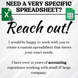 Op de afbeelding: Een witte en grijze grafiek met zwarte tekst die "NEED A VERY SPECIFIC SPREADSHEET?" luidt, met een groen Excel-pictogram links en een groen Google Sheets-pictogram rechts. De tekst "Reach out!" staat in groot zwart lettertype. De tekst hieronder luidt "Ik zou graag met u samenwerken om een ​​aangepaste spreadsheet te maken die aan uw exacte behoeften voldoet. Ik heb meer dan 15 jaar ervaring in de boekhouding en werk samen met kleine en grote bedrijven."