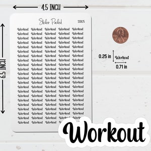 Workout Planner Sticker Sheet Sizing Information. The Workout Sticker Sheet is 4.5 inches wide and 6.5 inches long. Workout Script Stickers are the size shown in the image.