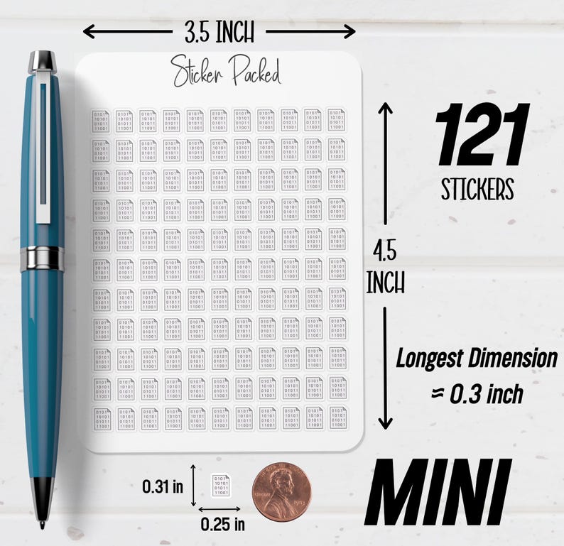 May include: A sheet of mini stickers with a binary code design. The sheet is 3.5 inches wide and 4.5 inches tall, containing 121 stickers. Each sticker is approximately 0.3 inches in its longest dimension. The text "Sticker Packed" and "MINI" are also visible.