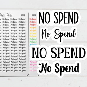 May include: A collection of stickers with the words "No Spend" in various fonts and sizes. Some stickers are individual words, while others are arranged in rows. The stickers are in black and white, with some featuring colorful accents.