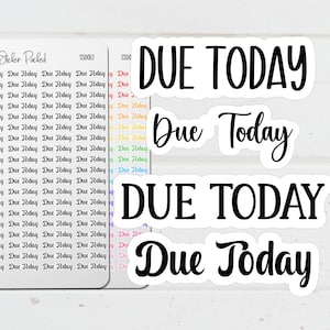 May include: A collection of planner stickers with the text "Due Today" in various fonts and sizes. Some stickers are black and white, while others have a rainbow gradient. The stickers are designed for organization and planning.