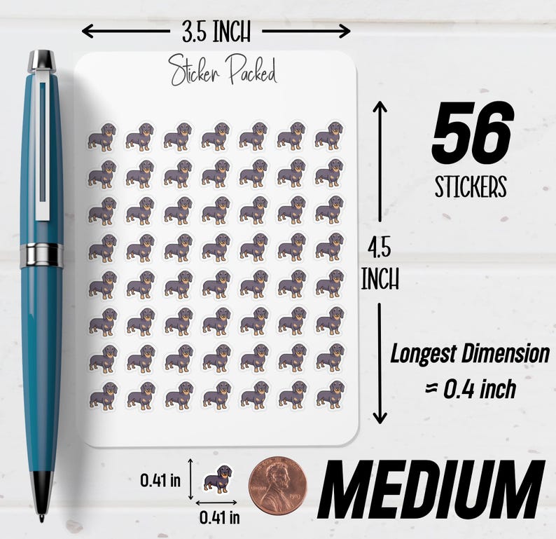 May include: A sheet of 56 medium-sized dachshund stickers. The stickers are 1.04 cm in size and feature a brown and black dachshund. The sticker sheet is 8.89 cm wide and 11.43 cm tall. The text "Sticker Packed" is at the top.