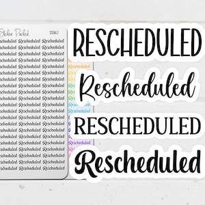 May include: White stickers with the word "RESCHEDULED" in a black, bold, handwritten font. The stickers are in various sizes and styles, perfect for planners and organization. The image also includes a sheet of smaller stickers with the word "Rescheduled".
