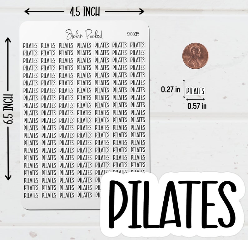 Pilates Planner Sticker Sheet Sizing Information. The Pilates Sticker Sheet is 4.5 inches wide and 6.5 inches long. Pilates Script Stickers are the size shown in the image.