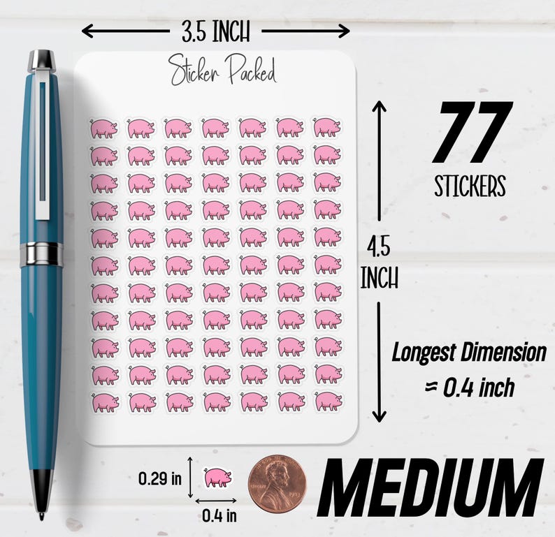 May include: A sheet of 77 pink pig stickers, each approximately 0.4 inches in length, arranged on a white background. The sheet measures 3.5 inches wide and 4.5 inches tall. Text on the sheet reads "Sticker Packed" and "MEDIUM".