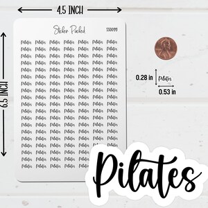 Pilates Planner Sticker Sheet Sizing Information. The Pilates Sticker Sheet is 4.5 inches wide and 6.5 inches long. Pilates Script Stickers are the size shown in the image.
