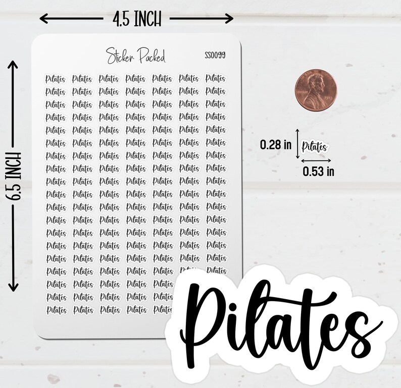 Pilates Planner Sticker Sheet Sizing Information. The Pilates Sticker Sheet is 4.5 inches wide and 6.5 inches long. Pilates Script Stickers are the size shown in the image.