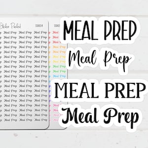 May include: White stickers with the words "Meal Prep" in various fonts. Some stickers are in a script font, and others are in a bold, sans-serif font. A sheet of smaller stickers with the words "Meal Prep" is also visible.
