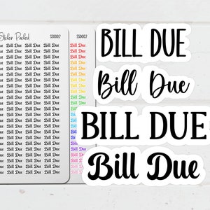 May include: A collection of white stickers with the words "Bill Due" in a bold, black script. Some stickers are arranged in a grid, while others are individual. The stickers are designed for planning and organization.