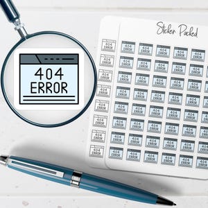 May include: A sticker sheet with multiple small stickers, each featuring a computer screen icon with the text "404 ERROR." A larger sticker with the same design is magnified by a silver magnifying glass. A blue pen is also in the image.