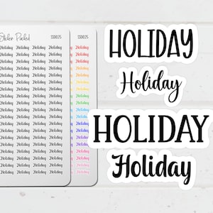 May include: A collection of holiday-themed stickers. The stickers feature the word "Holiday" in various fonts and colors, including black, white, and a rainbow of hues. Some stickers are pre-printed with the word "Holiday" repeated.