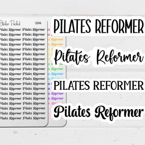 May include: A collection of white stickers with the text "PILATES REFORMER" in various fonts. Some stickers have the text in a bold, sans-serif font, while others use a cursive script. The stickers are designed for fitness enthusiasts.