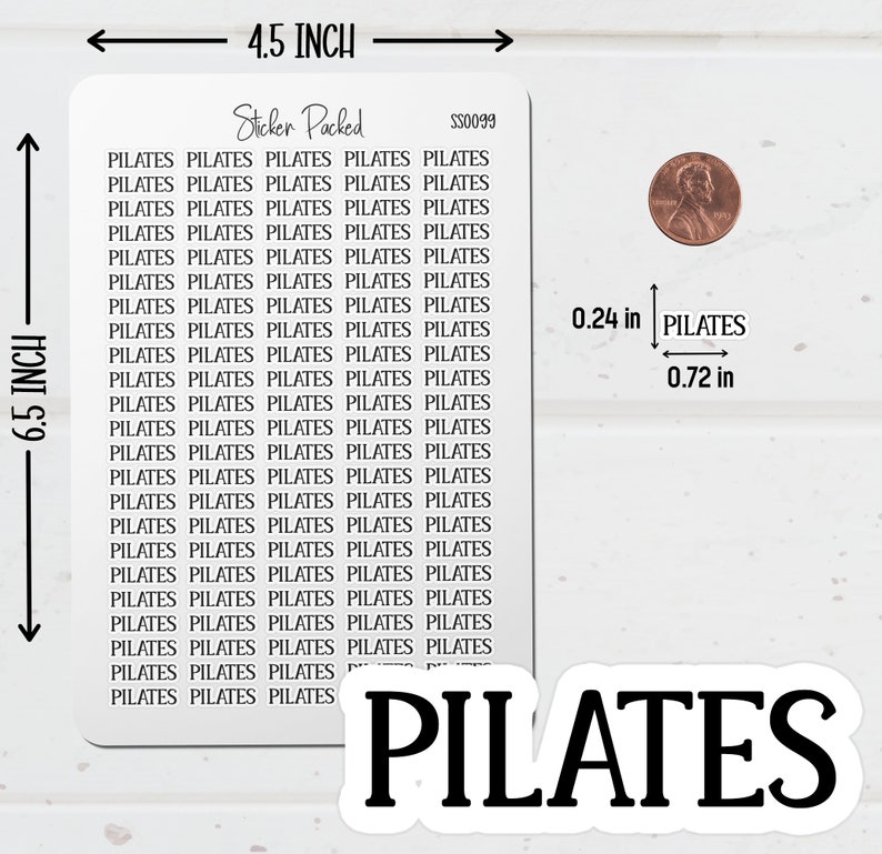 Pilates Planner Sticker Sheet Sizing Information. The Pilates Sticker Sheet is 4.5 inches wide and 6.5 inches long. Pilates Script Stickers are the size shown in the image.