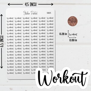 Workout Planner Sticker Sheet Sizing Information. The Workout Sticker Sheet is 4.5 inches wide and 6.5 inches long. Workout Script Stickers are the size shown in the image.