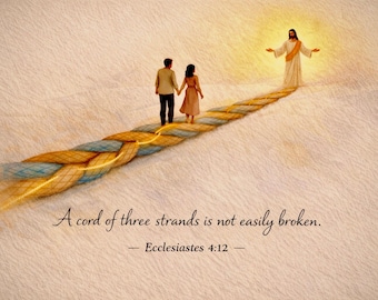 A Cord of Three Strands – The Way - Christian Marriage Art | Ecclesiastes 4:12 Printable Wall Art