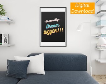Dream Bigger Inspirational Art Print, Modern Wall Decor (Digital Download)