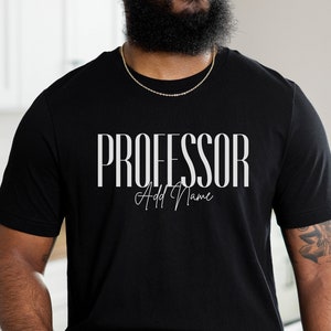 Custom Professor shirt, Personalized Professor gift, College professor tee, Class instructor, University professor shirt, Future professor