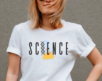 Science shirt, Science Teacher shirt, Scientist t shirt, STEM shirt, Gift for science lovers, Chemistry shirt, College student, Lab shirt