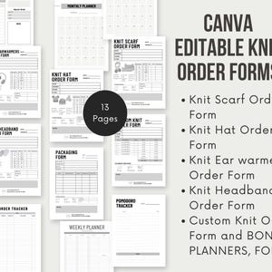 May include: A set of 13 printable Canva order forms for knit items, including knit scarves, hats, ear warmers, and headbands. The forms are black and white and include a monthly planner, weekly planner, and a Pomodoro tracker.