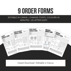 May include: Nine printable order forms for different types of clothing, including shirts, sweatshirts, kids shirts, onesies, and hoodies. The forms are editable in Canva and are sized for US Letter paper (8.5 x 11 inches).
