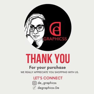 Puede incluir: Una ilustraci&oacute;n en blanco y negro de una persona con gafas, con el texto "@GRAPHICSS" en rojo. El texto "THANK YOU" est&aacute; en rojo, seguido de "For your purchase" y "WE REALLY APPRECIATE YOU SHOPPING WITH US." El texto "LET'S CONNECT" est&aacute; en rojo, seguido de "de_graphicss" y "degraphicss De" en negro.