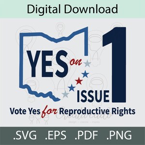 Stem ja op nummer 1 SVG Ohio nummer 1 SVG Ohio stem SVG reproductieve rechten Ohio SVG Ohio nummer 1 stem ja SVG PNG PDF EPS