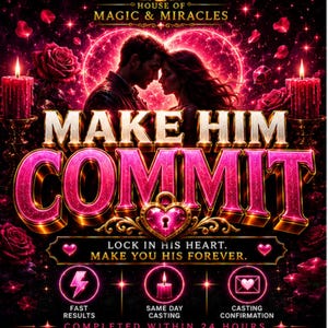 Puede incluir: Un gráfico digital con el texto HOUSE OF MAGIC & MIRACLES, MAKE HIM COMMIT, LOCK IN HIS HEART. MAKE YOU HIS FOREVER. FAST RESULTS, SAME DAY CASTING, CASTING CONFIRMATION. Muestra una pareja, rosas rojas y velas encendidas.
