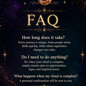 May include: A dark blue and black informational graphic with gold text titled FAQ. It includes questions about ritual duration, required actions, and completion confirmation, noting that no physical item will be shipped. A circular photo of a person is at the top.