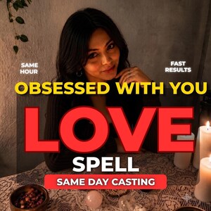 May include: A digital graphic featuring the text OBSESSED WITH YOU, LOVE SPELL, SAME HOUR, FAST RESULTS, and SAME DAY CASTING. The image displays a person with dark hair, white candles, and small bowls on a lace-covered surface in dim lighting.