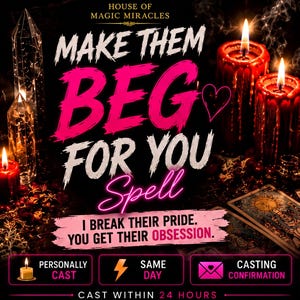 Può includere: Una grafica promozionale per House of Magic Miracles con il testo Make Them Beg For You Spell e I Break Their Pride. You Get Their Obsession. L'immagine include due candele rosse, cristalli trasparenti e carte dei tarocchi su sfondo scuro.