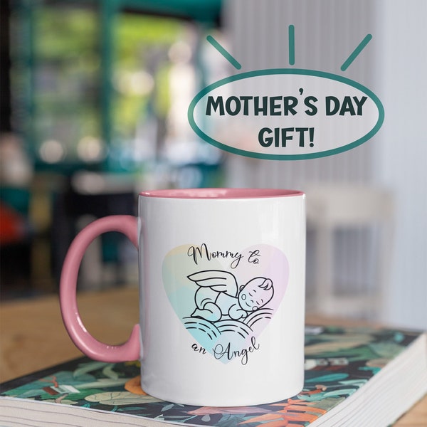 Miscarriage Gift Mommy to an Angel Mug Mother's Day Gift Two Toned Mug for Grieving Mothers Gifts under 15 dollars