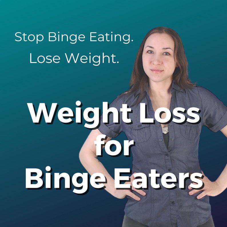 Weight Loss for Binge Eaters Full Video Course Etsy