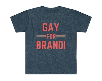 Gay 4 Brandi - T-Shirt