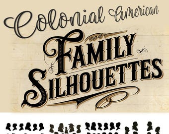 Colonial American Family People Silhouettes Colonists 18th Century portraits for scrapbooking, profile images, memorials Printable