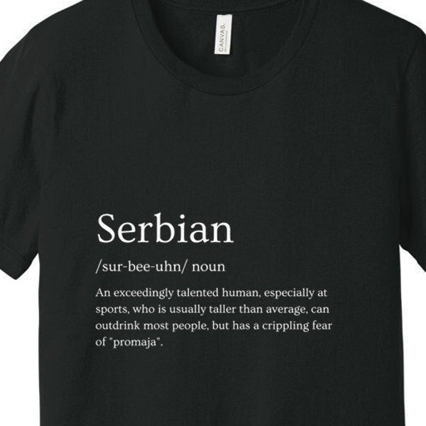 Serbian Definition Unisex Jersey Tee, Dictionary Top, Funny Balkan Shirt, Humorous Clothing for Serbians, Gift for Serbian Friend