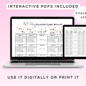 May include: A laptop and tablet display a 30-day Pilates core sculpt workout plan. The laptop screen shows a detailed exercise chart with illustrations, while the tablet displays a wall Pilates routine. Text on the image reads "Interactive PDFs Included" and "Use it digitally or print it."