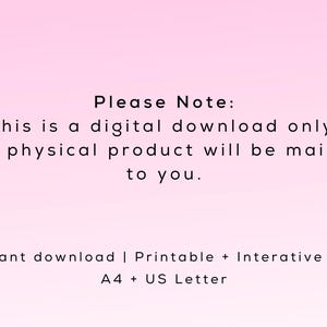 May include: A digital download notice on a pink gradient background. The text reads "Please Note: This is a digital download only. No physical product will be mailed to you." Additional text states "Instant download | Printable + Interactive PDF A4 + US Letter."