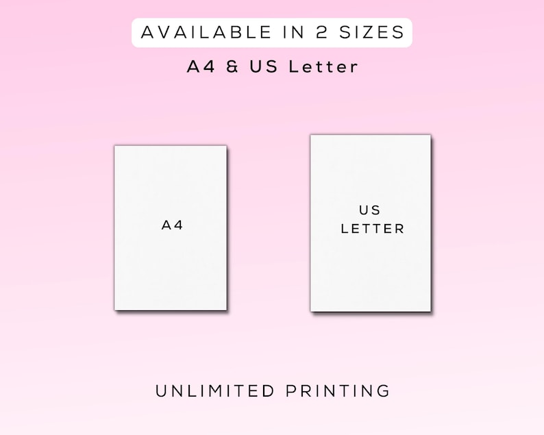 May include: Two white rectangular sheets of paper, one labeled "A4" and the other "US Letter", are displayed against a soft pink background. The text "AVAILABLE IN 2 SIZES" and "UNLIMITED PRINTING" are also visible.
