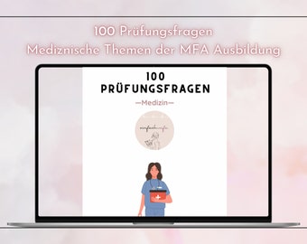 100 Prüfungsfragen Medizin + Lösungen MFA Ausbildung Medizinische Themen