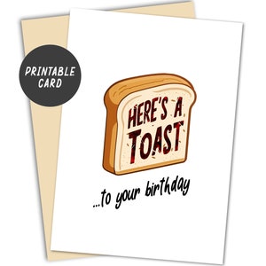 Printable Birthday Toast Card - Funny Punny Greeting Card, Minimalist Design, Digital Download, Here&#39;s a Toast to Your Birthday