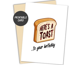 Printable A Toast to Your Birthday Card, Birthday Toast Card, Food Pun ...
