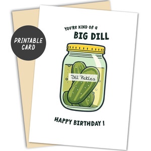 Carte d'anniversaire imprimable Dill Pickle, carte de voeux drôle, carte Punny, Design minimaliste, téléchargement numérique, vous êtes une sorte de gros aneth