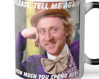 Customer Service Mug - Willy Wanka Meme - Sarcaastic Customer Service - Color Morphing Mug, 11oz